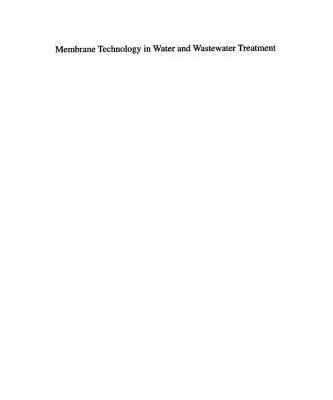 خرید و دانلود نسخه کامل کتاب Membrane Technology in Water and Wastewater Treatment