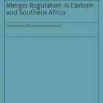 خرید و دانلود نسخه کامل کتاب Merger Regulation in Eastern and Southern Africa: The Need for Effective Implementation (Munich Intellectual Property Law Center – MIPLC Book 40)