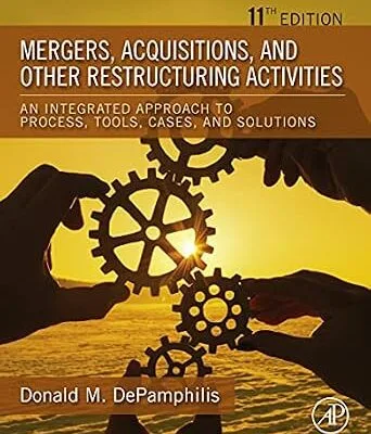 خرید و دانلود نسخه کامل کتاب Mergers, Acquisitions, and Other Restructuring Activities: An Integrated Approach to Process, Tools, Cases, and Solutions