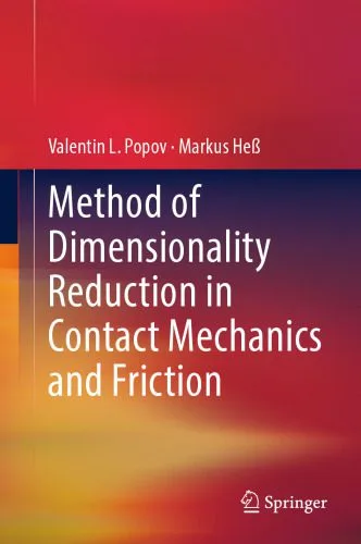 خرید و دانلود نسخه کامل کتاب Method of Dimensionality Reduction in Contact Mechanics and Friction_68f3bbe004b13.jpeg خرید و دانلود نسخه کامل کتاب Method of Dimensionality Reduction in Contact Mechanics and Friction