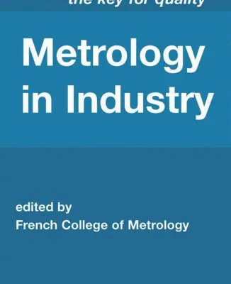 خرید و دانلود نسخه کامل کتاب Metrology in Industry – The Key for Quality