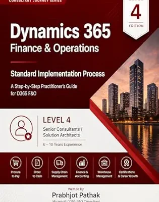 خرید و دانلود نسخه کامل کتاب Microsoft Dynamics 365 implementation guide: Level 4 – For Senior Consultants/Solution Architects with 6-10 years of experience