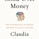 خرید و دانلود نسخه کامل کتاب Mind over Money: The Psychology of Money and How to Use It Better Kindle Edition