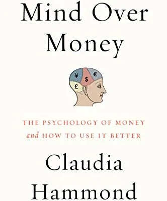 خرید و دانلود نسخه کامل کتاب Mind over Money: The Psychology of Money and How to Use It Better Kindle Edition