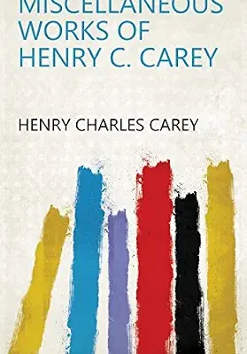 خرید و دانلود نسخه کامل کتاب Miscellaneous Works Of Henry C. Carey