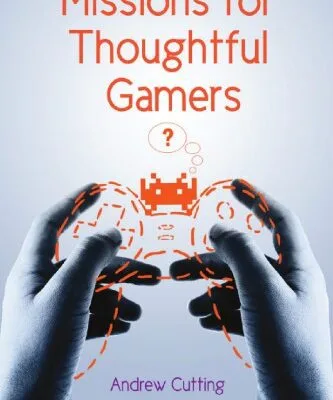 خرید و دانلود نسخه کامل کتاب Missions for thoughtful gamers