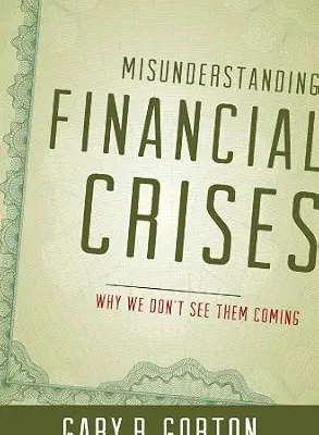 خرید و دانلود نسخه کامل کتاب Misunderstanding Financial Crises: Why We Don’t See Them Coming