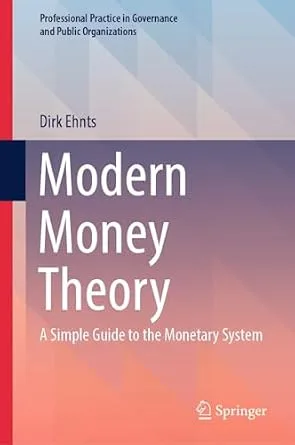 خرید و دانلود نسخه کامل کتاب Modern Money Theory: A Simple Guide to the Monetary System (Professional Practice in Governance and Public Organizations)_6a8161ba94478.jpeg خرید و دانلود نسخه کامل کتاب Modern Money Theory: A Simple Guide to the Monetary System (Professional Practice in Governance and Public Organizations)