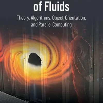 خرید و دانلود نسخه کامل کتاب 
Molecular Simulation of Fluids: Theory, Algorithms, Object-Orientation, and Parallel Computing 2nd Edition
