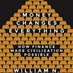 خرید و دانلود نسخه کامل کتاب Money Changes Everything: How Finance Made Civilization Possible Kindle Edition