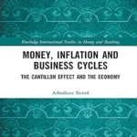 خرید و دانلود نسخه کامل کتاب Money, Inflation and Business Cycles: The Cantillon Effect and the Economy (Routledge International Studies in Money and Banking)
