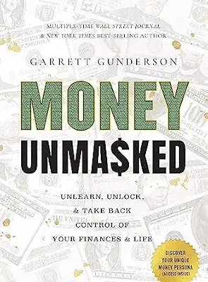 خرید و دانلود نسخه کامل کتاب Money Unmasked: Unlearn, Unlock, and Take Back Control of Your Finances and Life