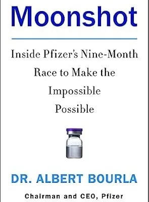 خرید و دانلود نسخه کامل کتاب Moonshot: Inside Pfizer’s Nine-Month Race to Make the Impossible Possible