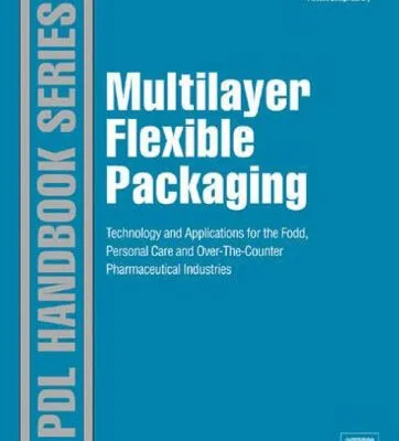 خرید و دانلود نسخه کامل کتاب Multilayer Flexible Packaging: Technology and Applications for the Food, Personal Care, and Over-the-Counter Pharmaceutical Industries (Plastics Design Library)