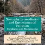 خرید و دانلود نسخه کامل کتاب Nano-phytoremediation and Environmental Pollution; Strategies and Mechanisms