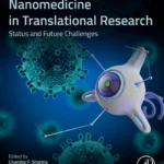 خرید و دانلود نسخه کامل کتاب 
Nanomedicine in Translational Research: Status and Future Challenges