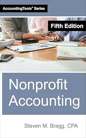 خرید و دانلود نسخه کامل کتاب Nonprofit Accounting: Fifth Edition_6a65da7ce008d.webp خرید و دانلود نسخه کامل کتاب Nonprofit Accounting: Fifth Edition