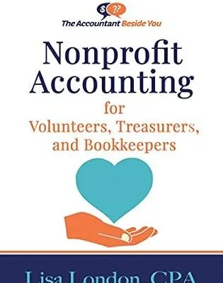 خرید و دانلود نسخه کامل کتاب Nonprofit Accounting for Volunteers, Treasurers, and Bookkeepers (The Accountant Beside You)