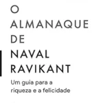 خرید و دانلود نسخه کامل کتاب O almanaque de Naval Ravikant: Um guia para a riqueza e a felicidade (Portuguese Edition)