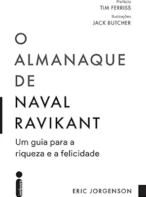 خرید و دانلود نسخه کامل کتاب O almanaque de Naval Ravikant: Um guia para a riqueza e a felicidade (Portuguese Edition)