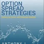 خرید و دانلود نسخه کامل کتاب Option Spread Strategies: Trading Up, Down, and Sideways Markets (Bloomberg Financial Book 63)