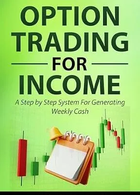 خرید و دانلود نسخه کامل کتاب Option Trading for Income: A Step by Step System for Generating Weekly Cash