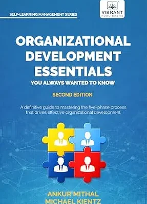 خرید و دانلود نسخه کامل کتاب Organizational Development Essentials You Always Wanted to Know: A Practical Guide to Change Management, Organizational Development, AI-Driven Insights, … (Self-Learning Management Series)
