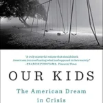 خرید و دانلود نسخه کامل کتاب Our Kids: The American Dream in Crisis