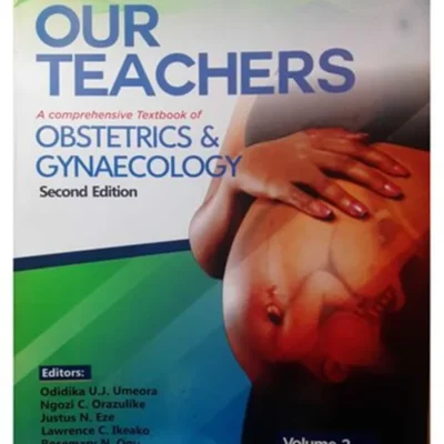 خرید و دانلود نسخه کامل کتاب 
Our Teachers: A Comprehensive Textbook of Obstetrics & Gynecology Volume: 2