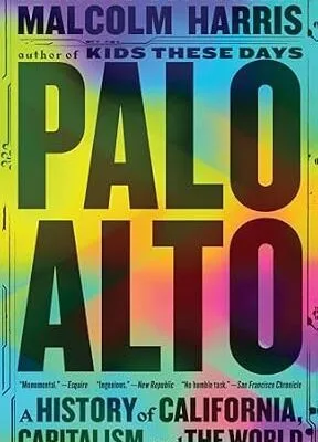 خرید و دانلود نسخه کامل کتاب Palo Alto: A History of California, Capitalism, and the World