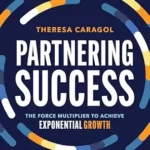 خرید و دانلود نسخه کامل کتاب Partnering Success: The Force Multiplier to Achieve Exponential Growth