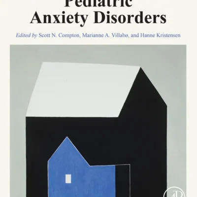 خرید و دانلود نسخه کامل کتاب 
Pediatric Anxiety Disorders