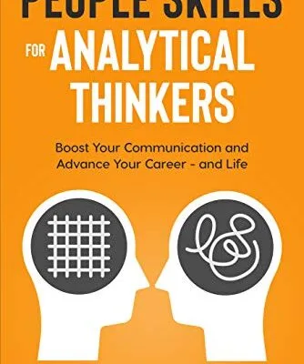 خرید و دانلود نسخه کامل کتاب People Skills for Analytical Thinkers: Boost Your Communication and Advance Your Career – and Life Kindle Edition