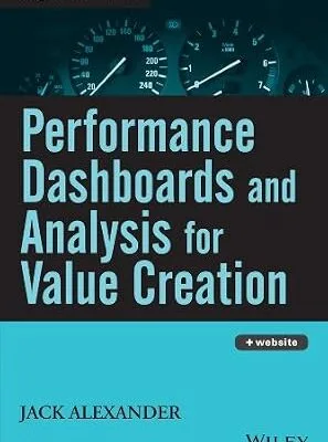 خرید و دانلود نسخه کامل کتاب Performance Dashboards and Analysis for Value Creation (Wiley Finance Book 376)