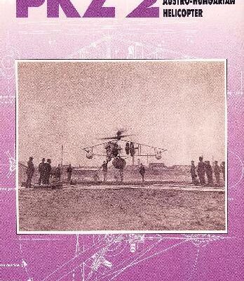 خرید و دانلود نسخه کامل کتاب PKZ-2 WWI Austro – Hungarian Helicopter