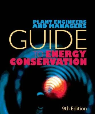 خرید و دانلود نسخه کامل کتاب Plant Engineers and Managers Guide to Energy Conservation, 9th Edition