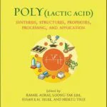 خرید و دانلود نسخه کامل کتاب Poly(lactic acid): Synthesis, Structures, Properties, Processing, and Applications (Wiley Series on Polymer Engineering and Technology)