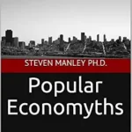 خرید و دانلود نسخه کامل کتاب Popular Economyths: Economic Topics Commonly Misunderstood by College Students and Others