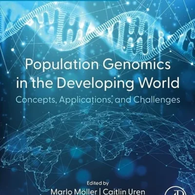 خرید و دانلود نسخه کامل کتاب 
Population Genomics in the Developing World: Concepts, Applications, and Challenges