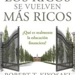 خرید و دانلود نسخه کامل کتاب Por qué los ricos se vuelven más ricos: ¿Qué es realmente la educación financiera? (Spanish Edition) Kindle Edition
