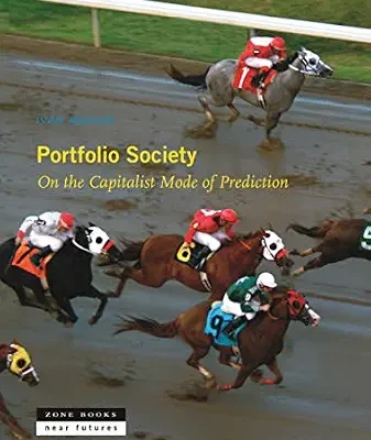 خرید و دانلود نسخه کامل کتاب Portfolio Society: On the Capitalist Mode of Prediction (Near Futures)