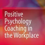 خرید و دانلود نسخه کامل کتاب Positive Psychology Coaching in the Workplace Kindle Edition