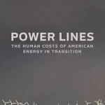 خرید و دانلود نسخه کامل کتاب Power Lines: The Human Costs of American Energy in Transition