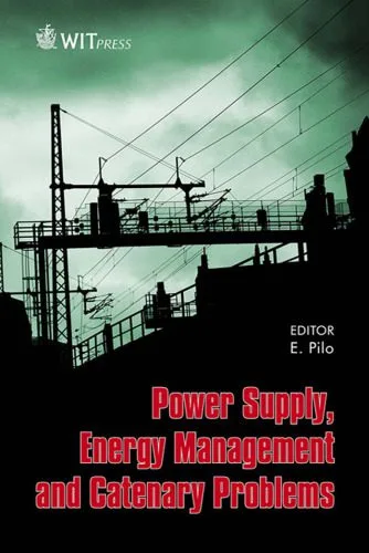 خرید و دانلود نسخه کامل کتاب Power Supply, Energy Management, and Catenary Problems_68fe76af9f290.jpeg خرید و دانلود نسخه کامل کتاب Power Supply, Energy Management, and Catenary Problems