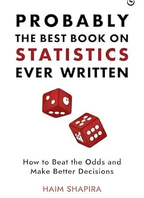 خرید و دانلود نسخه کامل کتاب Probably the Best Book on Statistics Ever Written: How to Beat the Odds and Make Better Decisions