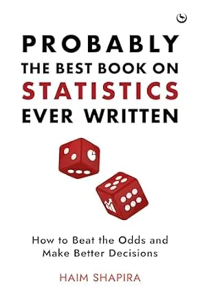 خرید و دانلود نسخه کامل کتاب Probably the Best Book on Statistics Ever Written: How to Beat the Odds and Make Better Decisions_6a813f7656e51.jpeg خرید و دانلود نسخه کامل کتاب Probably the Best Book on Statistics Ever Written: How to Beat the Odds and Make Better Decisions
