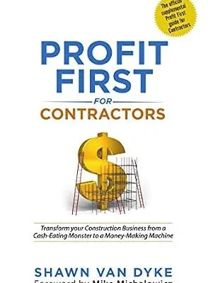 خرید و دانلود نسخه کامل کتاب Profit First for Contractors: Transform your Construction Business from a Cash-Eating Monster to a Money-Making Machine