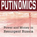 خرید و دانلود نسخه کامل کتاب Putinomics: Power and Money in Resurgent Russia
