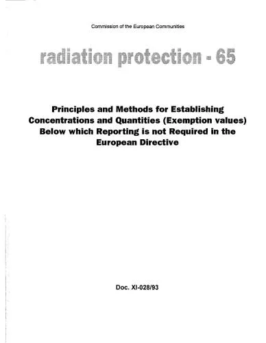 خرید و دانلود نسخه کامل کتاب Radiation Protection, Iss.65. Principles and Methods for Establishing Concentrations and Quantities (Exemption values) Below which Reporting is not Required in the European Directive. Doc.XI-028/93_68f4c2d7d1d9a.jpeg خرید و دانلود نسخه کامل کتاب Radiation Protection, Iss.65. Principles and Methods for Establishing Concentrations and Quantities (Exemption values) Below which Reporting is not Required in the European Directive. Doc.XI-028/93