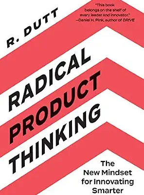 خرید و دانلود نسخه کامل کتاب Radical Product Thinking: The New Mindset for Innovating Smarter